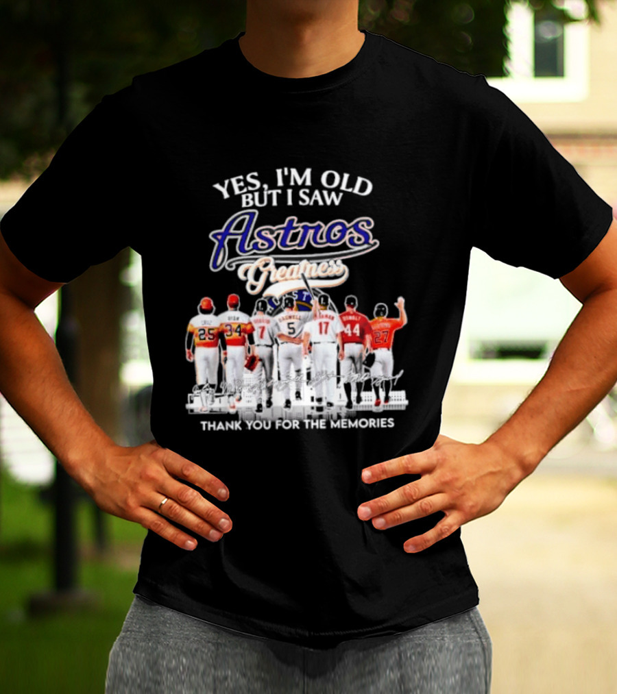 Yes I'm Old But I Saw Astros Greatest Thank You For The Memories T-Shirt