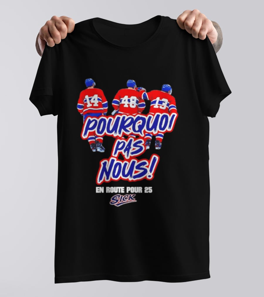 Montreal Canadiens Pourquoi Pas Nous En Route Pour 25 Hockey T-Shirt