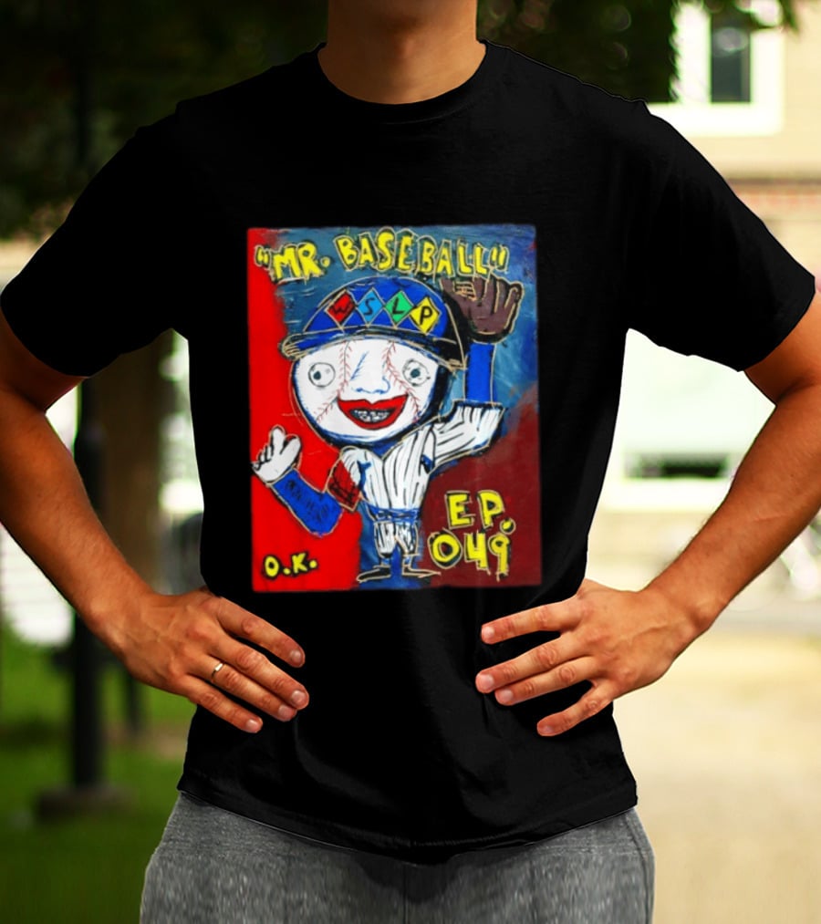 Mr. Baseball WSLP Northwoods EP 049 O.K. T-Shirt