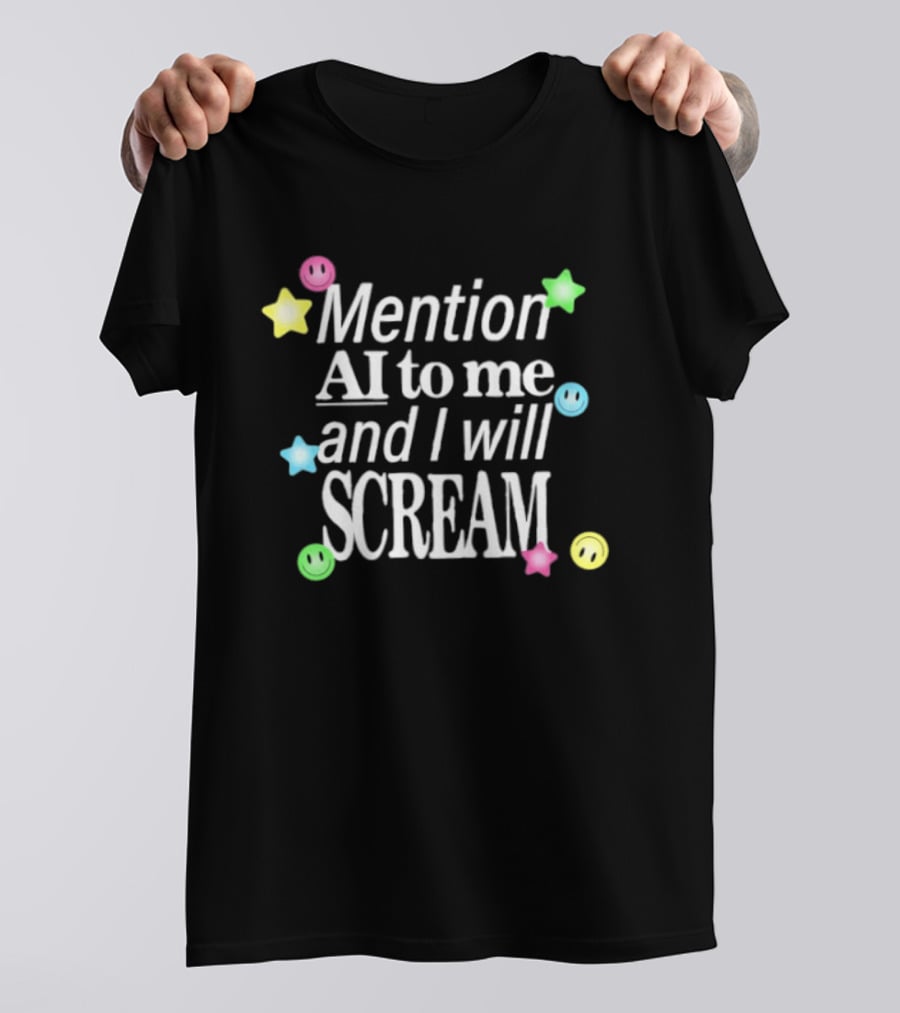 Mention AI To Me And I Will Scream Colorful Stars T-Shirt