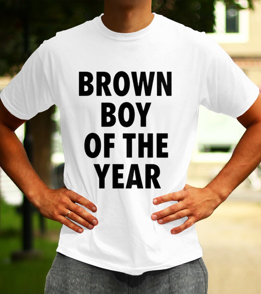 Brown Boy Of The Year T-Shirt