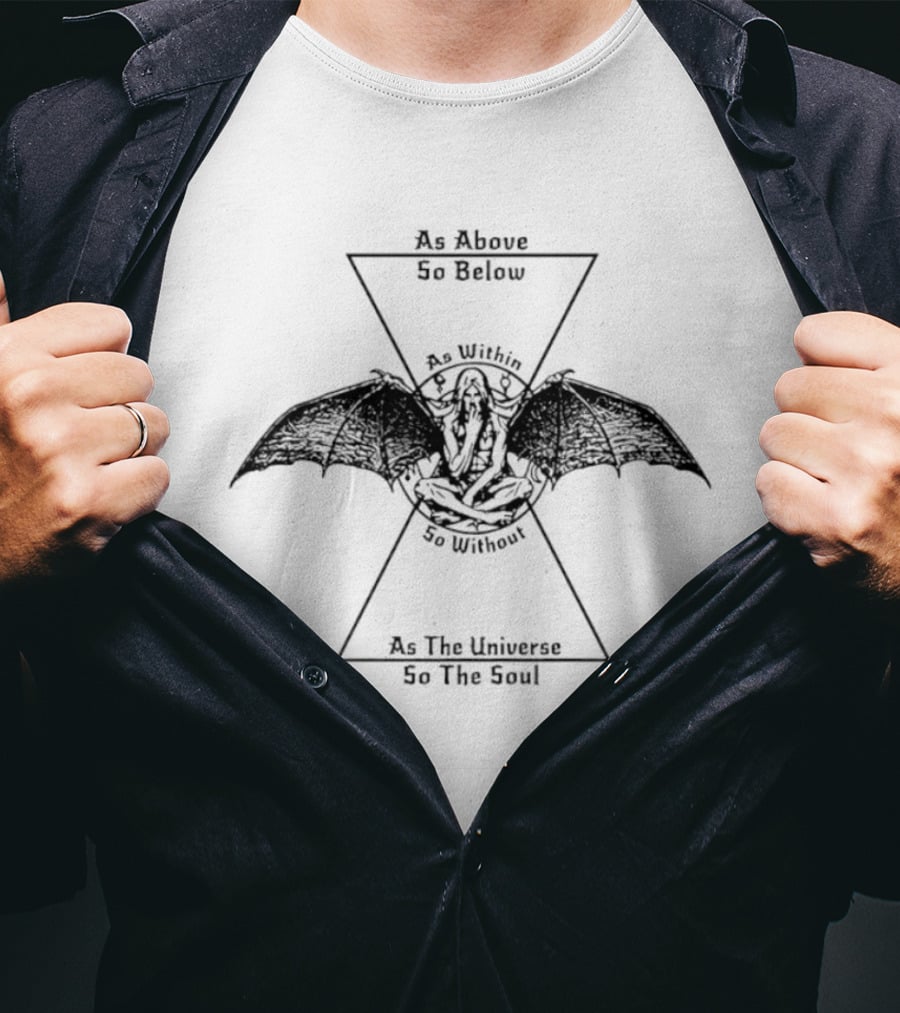 Esoteric Hermetic Philosophy As Above So Below As Within So Without As The Universe So The Soul T-Shirt