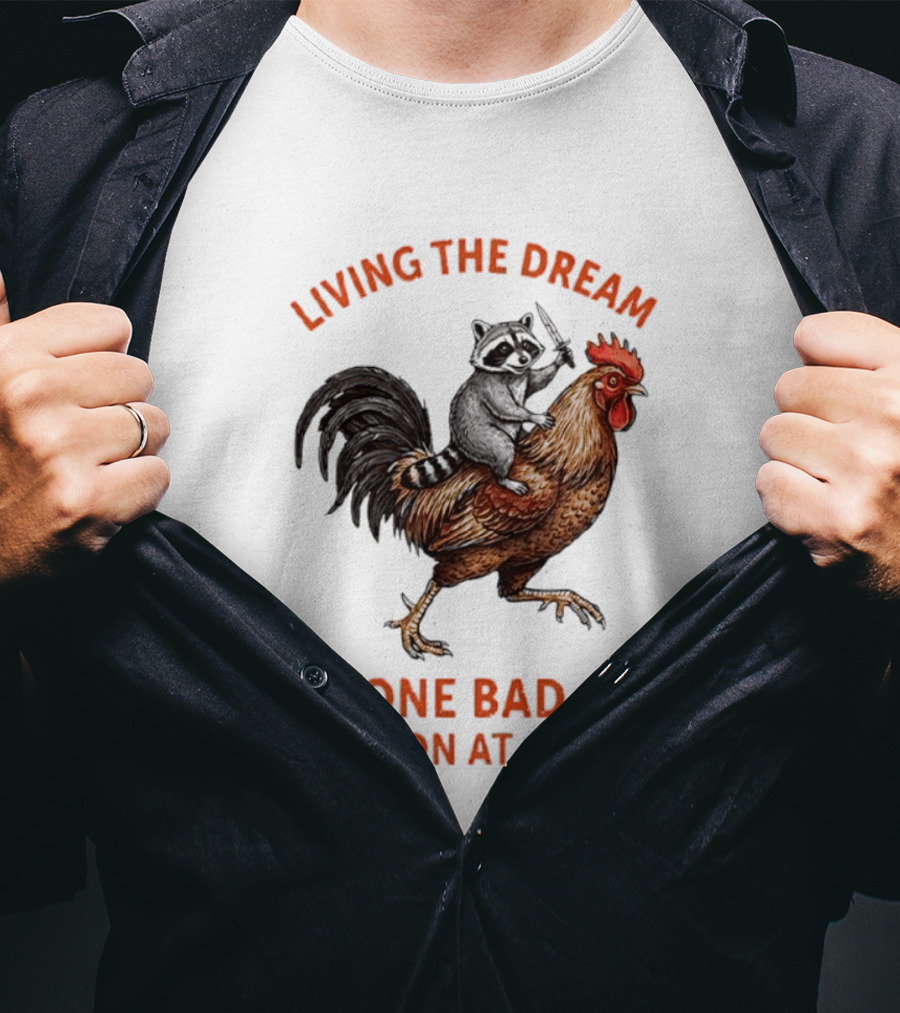 Living The Dream Raccoon Riding Rooster With Knife One Bad Decision At A Time T-Shirt