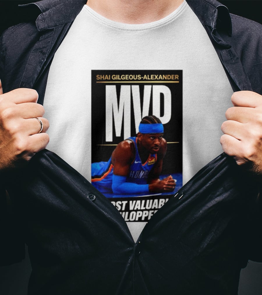 Shai Gilgeous Alexander MVP Most Valuable Phlopper NBA Player Oklahoma City Thunder T-Shirt