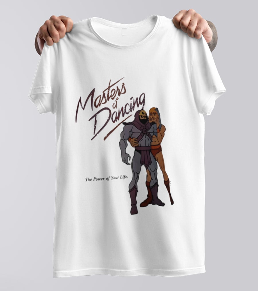 Masters Of Dancing Skeletor He Man The Power Of Your Life Embrace T-Shirt