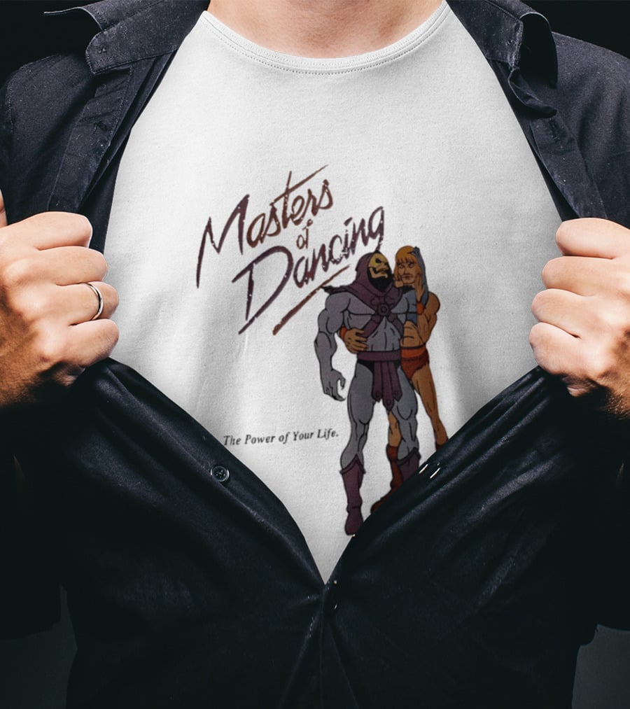 Masters Of Dancing Skeletor He Man The Power Of Your Life Embrace T-Shirt
