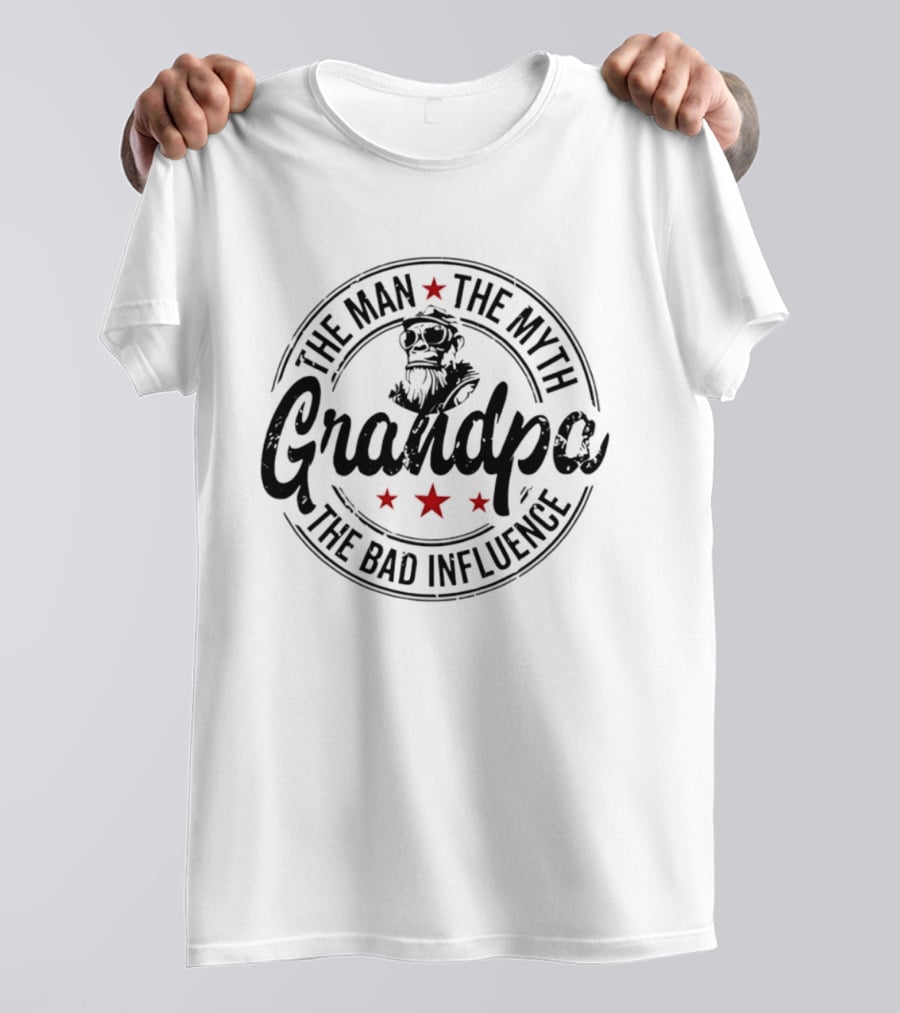 The Man The Myth Grandpa The Bad Influence T-Shirt