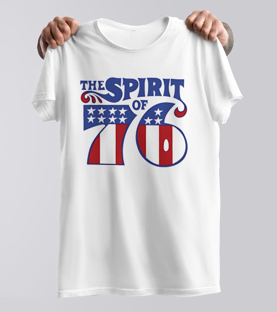 The Spirit Of 76 Patriotic Stars And Stripes T-Shirt