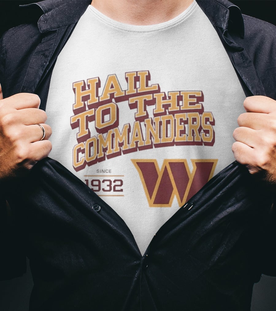 Hail To The Commanders W Logo Since 1932 T-Shirt