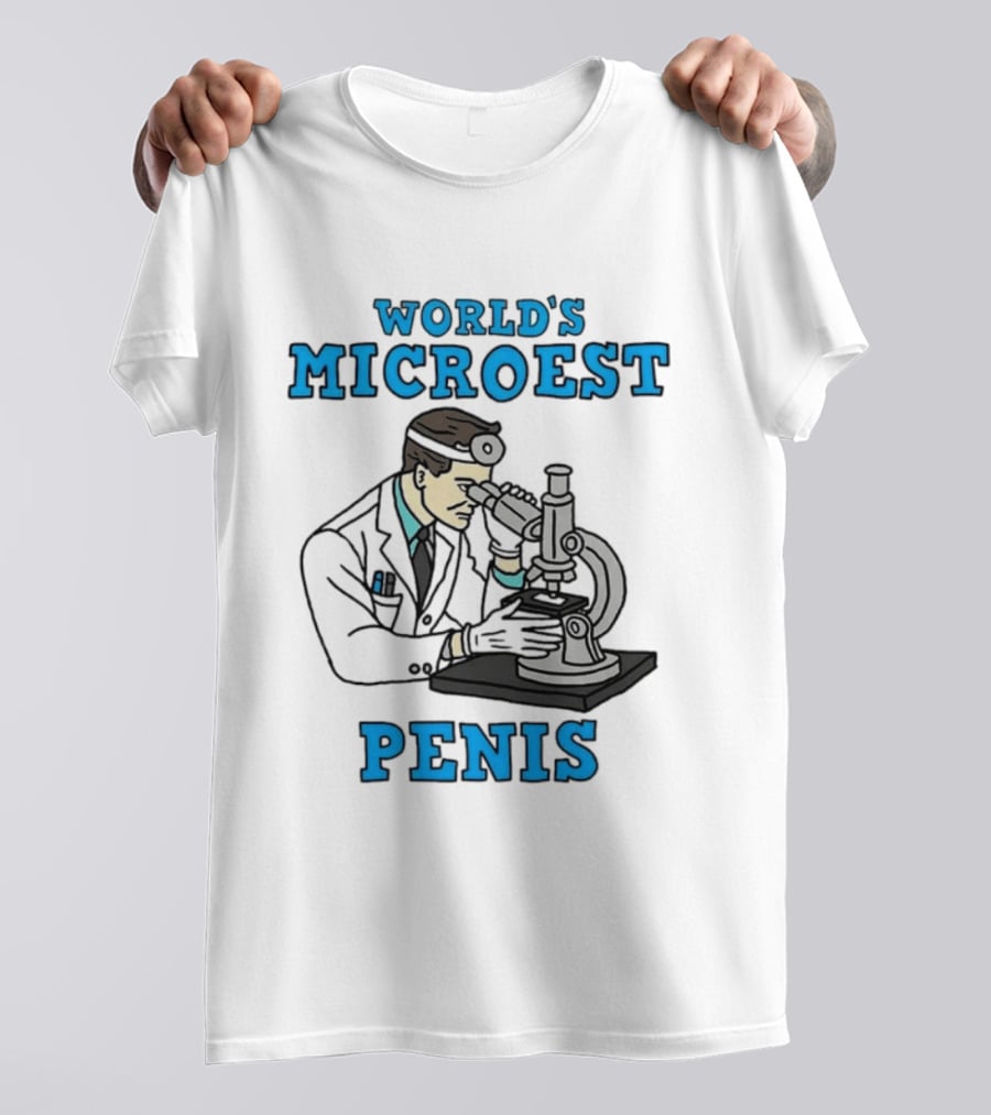 World's Microest Penis Scientist Examining Specimen With Microscope T-Shirt