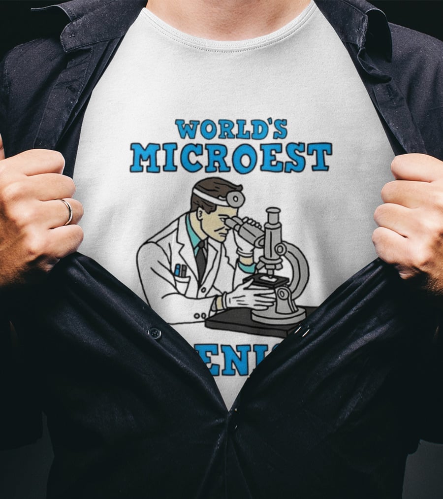 World's Microest Penis Scientist Examining Specimen With Microscope T-Shirt