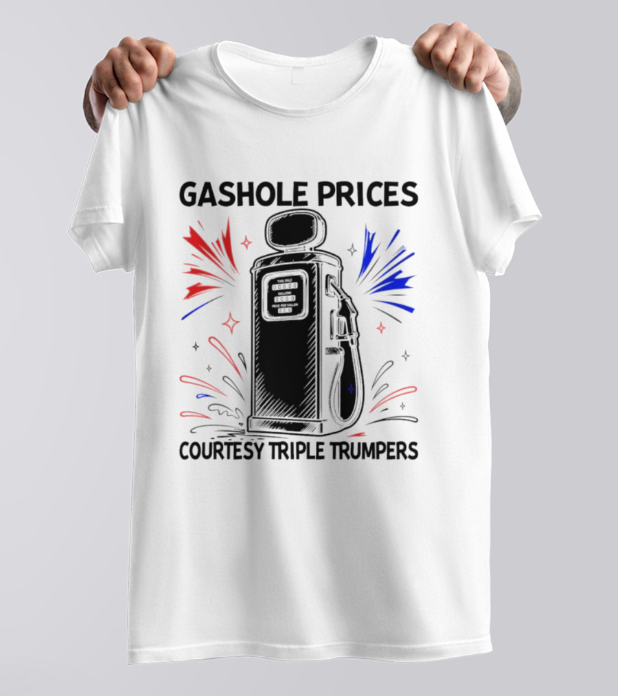 Gashole Prices Courtesy Triple Trumpers Gallon Pump T-Shirt