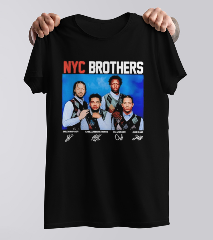 NYC Brothers Jalen Brunson Karl Anthony Towns OG Anunoby Josh Hart T-Shirt