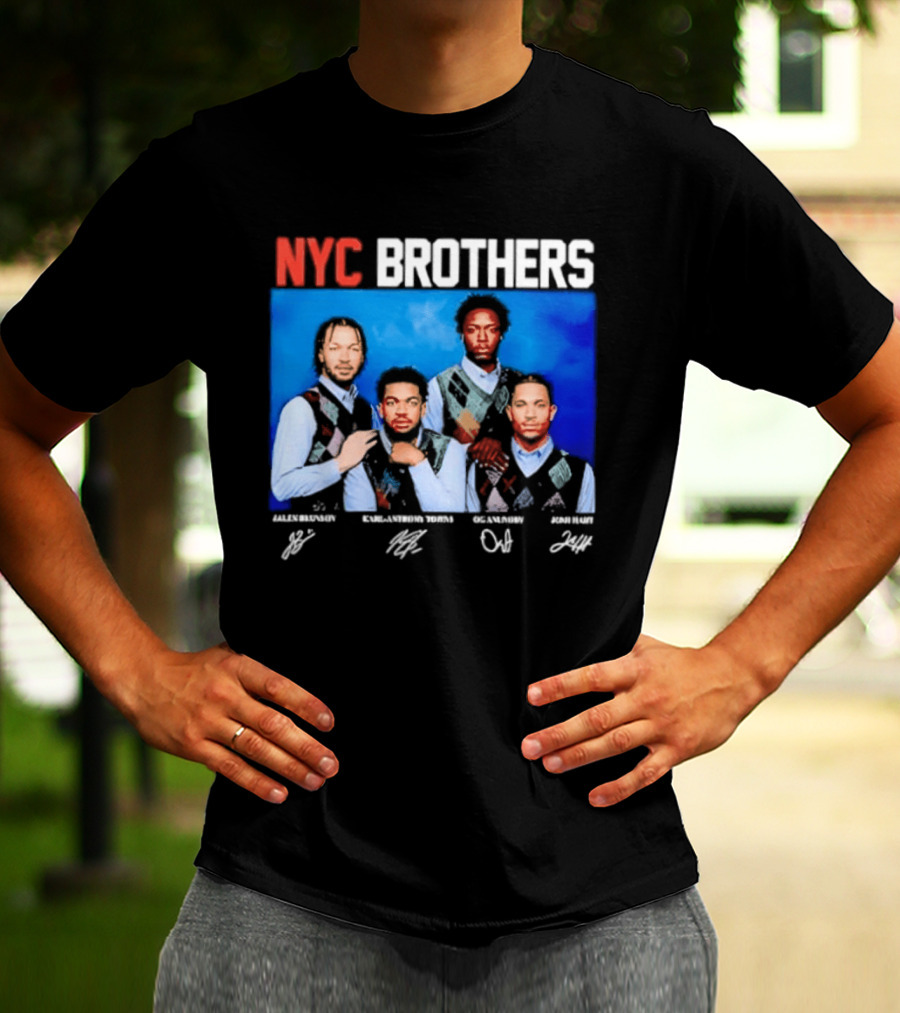 NYC Brothers Jalen Brunson Karl Anthony Towns OG Anunoby Josh Hart T-Shirt