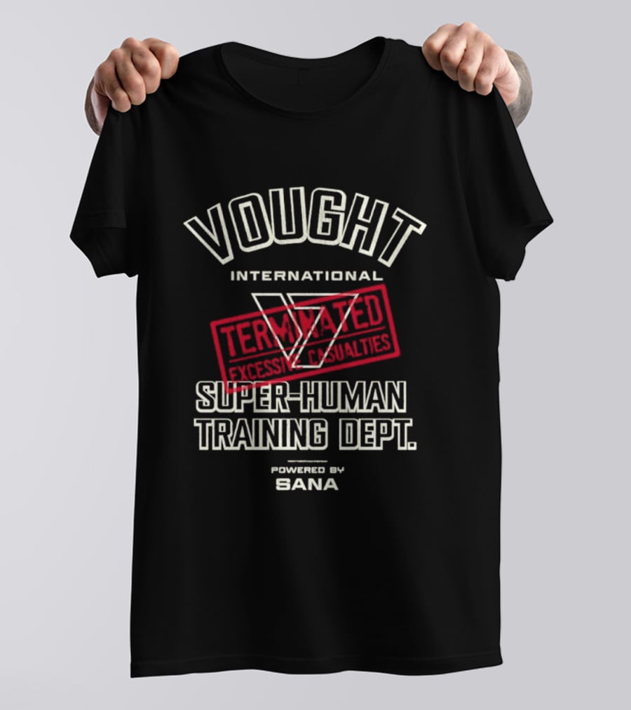 Vought International Terminated Super Human Training Dept Powered By Bana T-Shirt