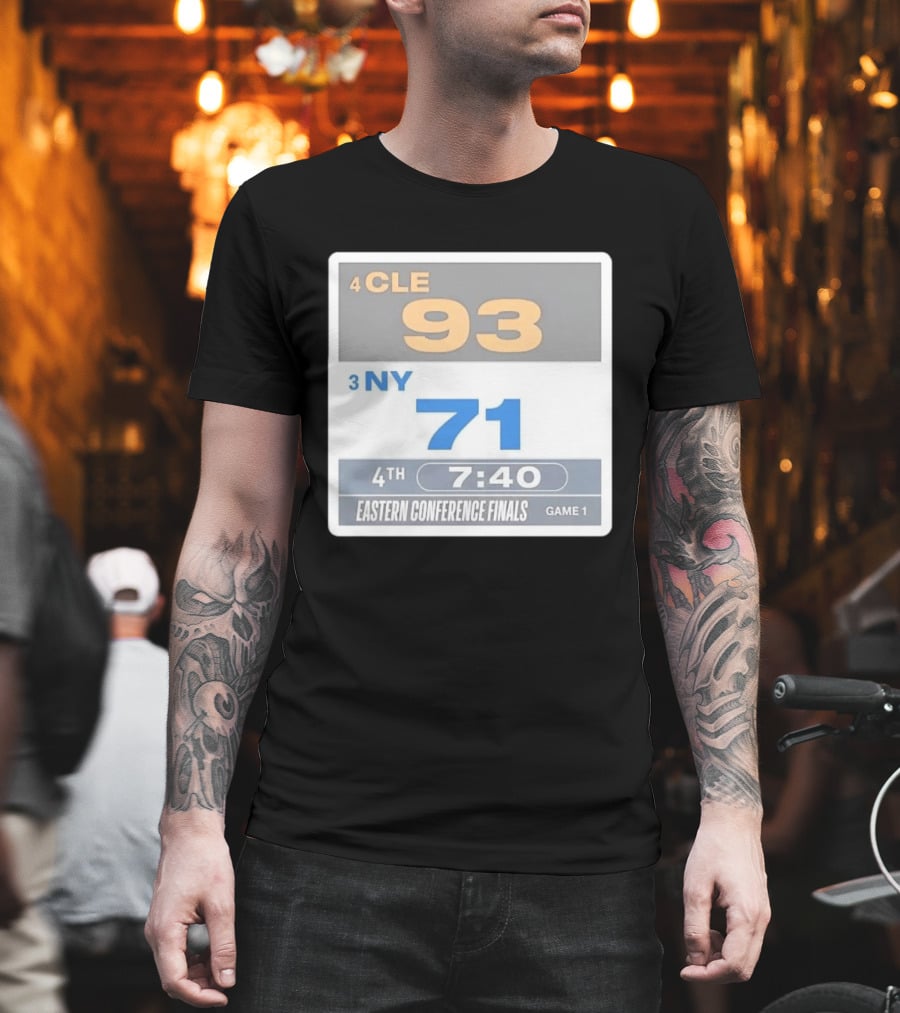 4 CLE 93 Vs 3 NY 71 Eastern Conference Finals Game 1 Scoreboard 4th Quarter 7:40 Remaining T-Shirt