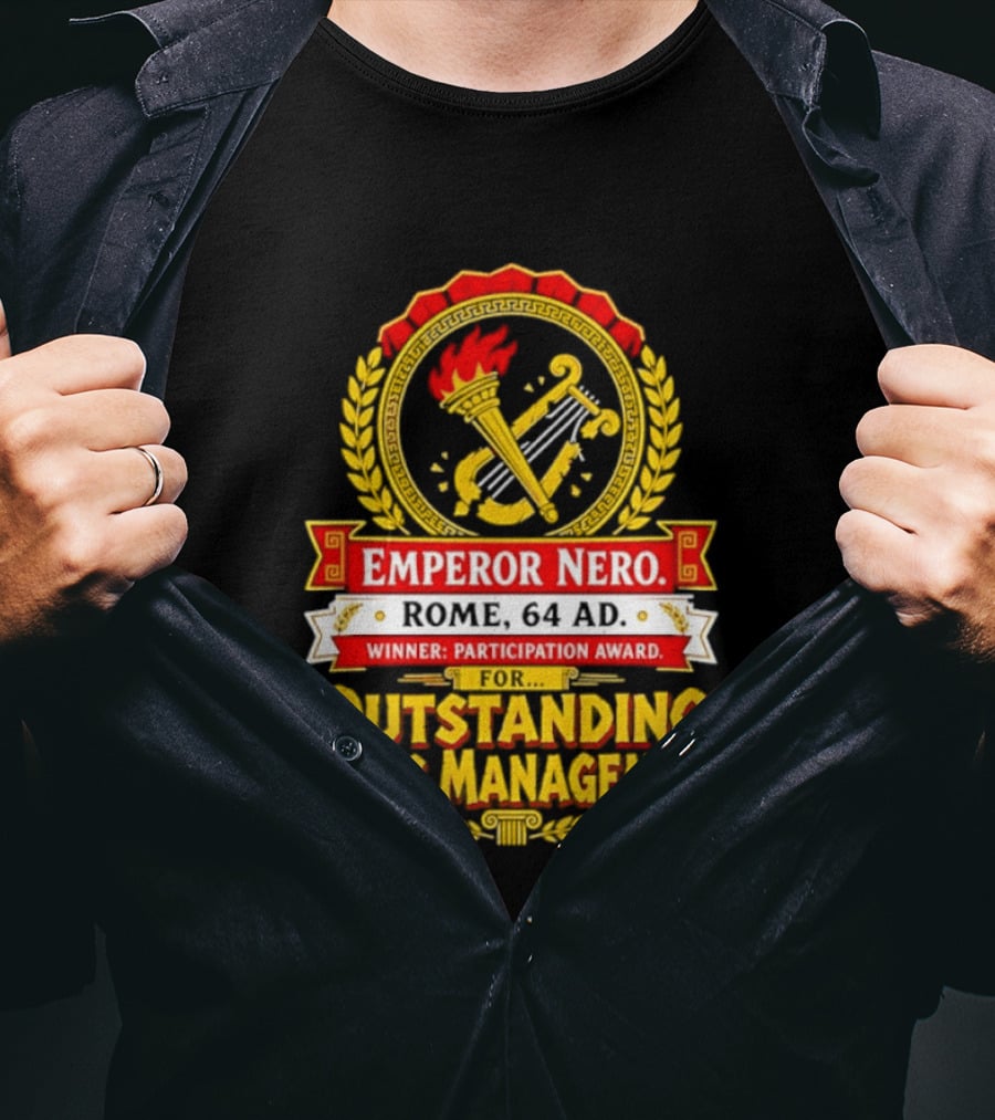 Emperor Nero Rome 64 AD Outstanding Crisis Management Winner Participation Award T-Shirt
