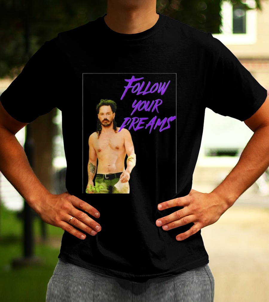 Ozzy Lusth Follow Your Dreams Motivational T-Shirt