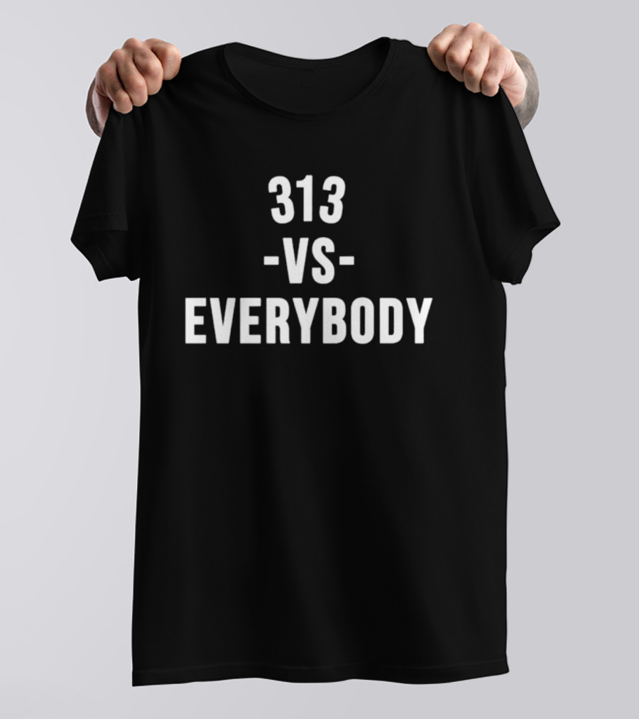 313 Vs Everybody Detroit Pride T-Shirt