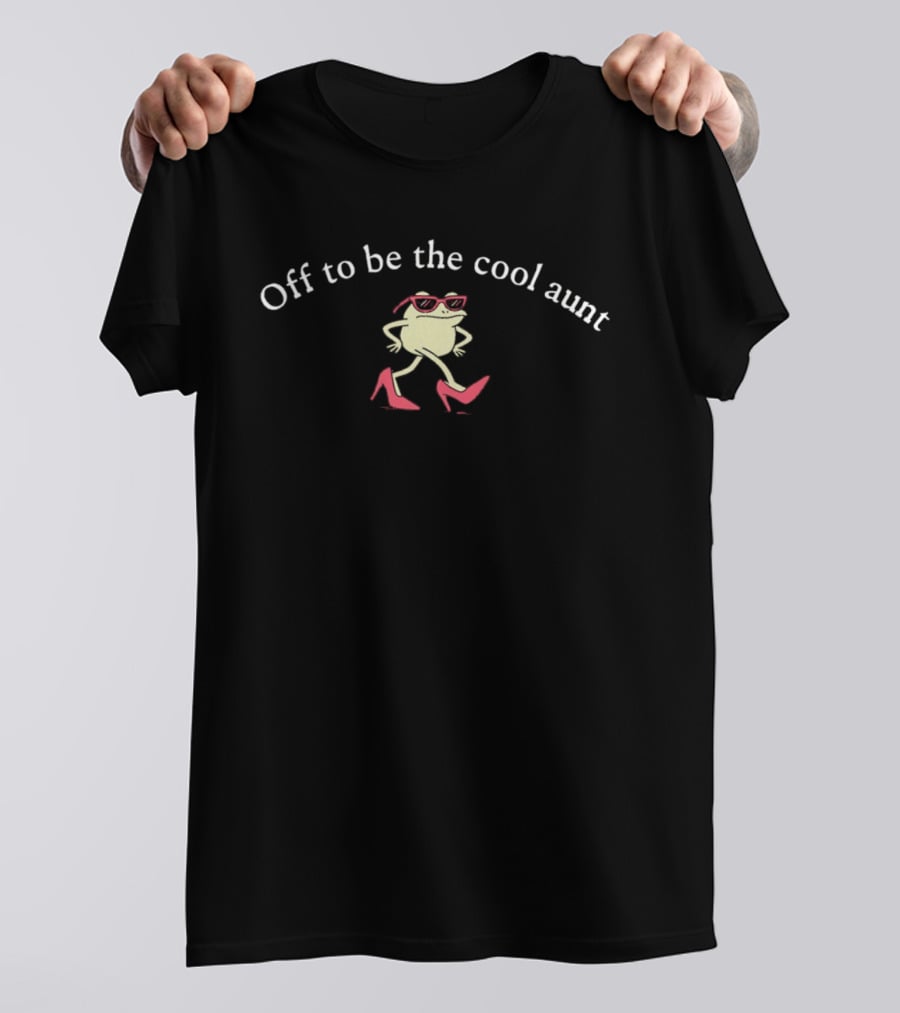 Off To Be The Cool Aunt Frog In Pink Sunglasses And High Heels T-Shirt