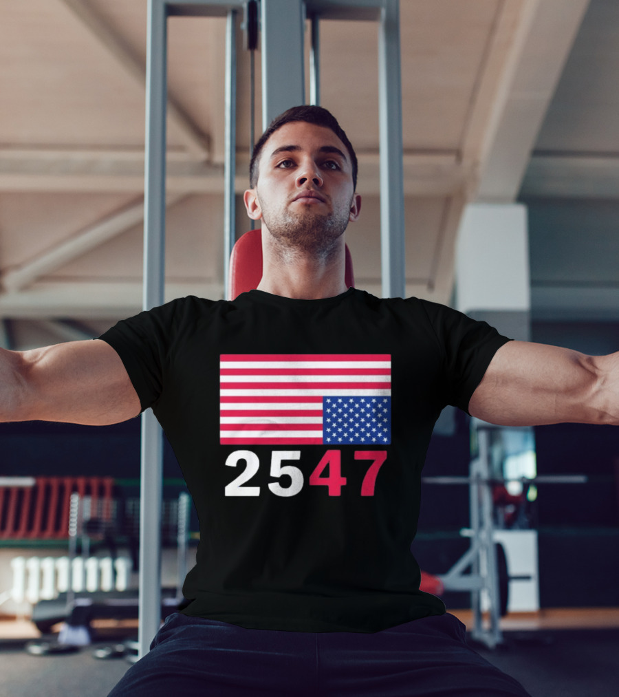 Original 25 47 USA Flag 2026 Stars And Stripes T-Shirt
