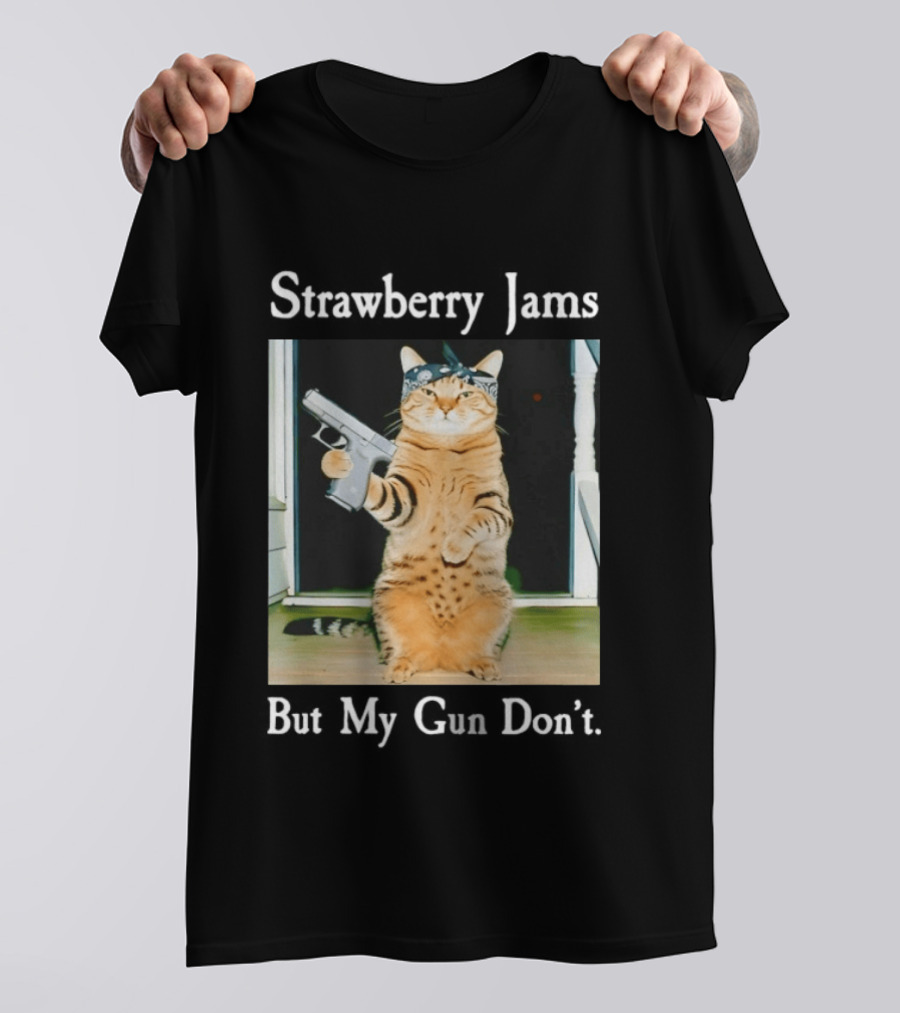 Strawberry Jams Cat With Gun But My Gun Don't T-Shirt