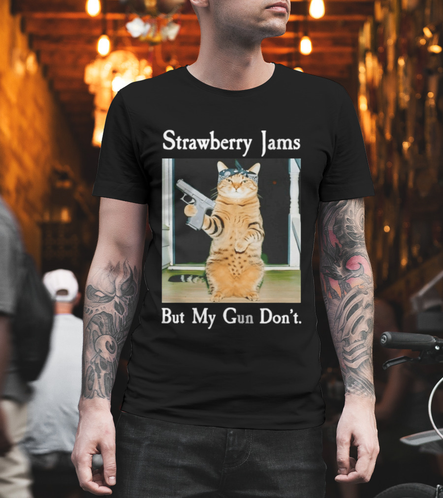 Strawberry Jams Cat With Gun But My Gun Don't T-Shirt