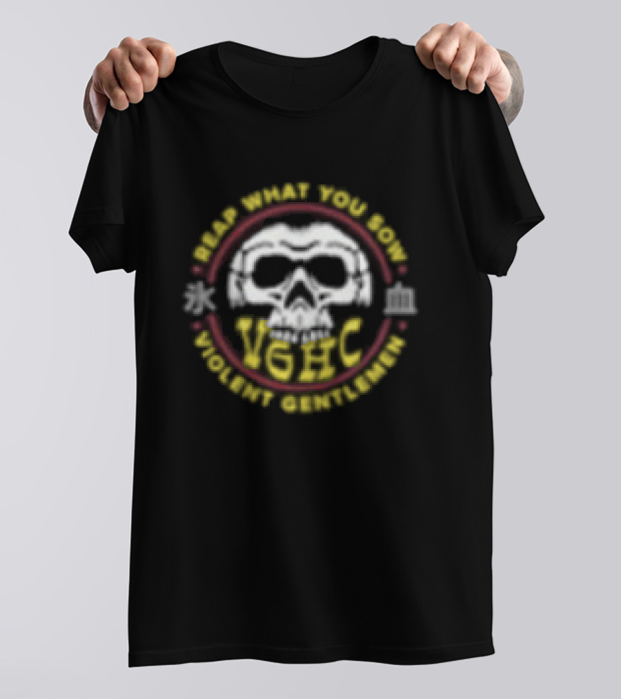 Violent Gentlemen Reap What You Sow Hard Work Skull And Wheat T-Shirt