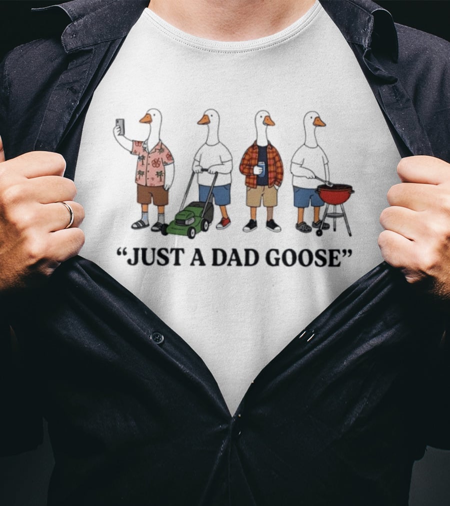 Geese Dads Selfie Mowing Beer Grilling Just A Dad Goose T-Shirt