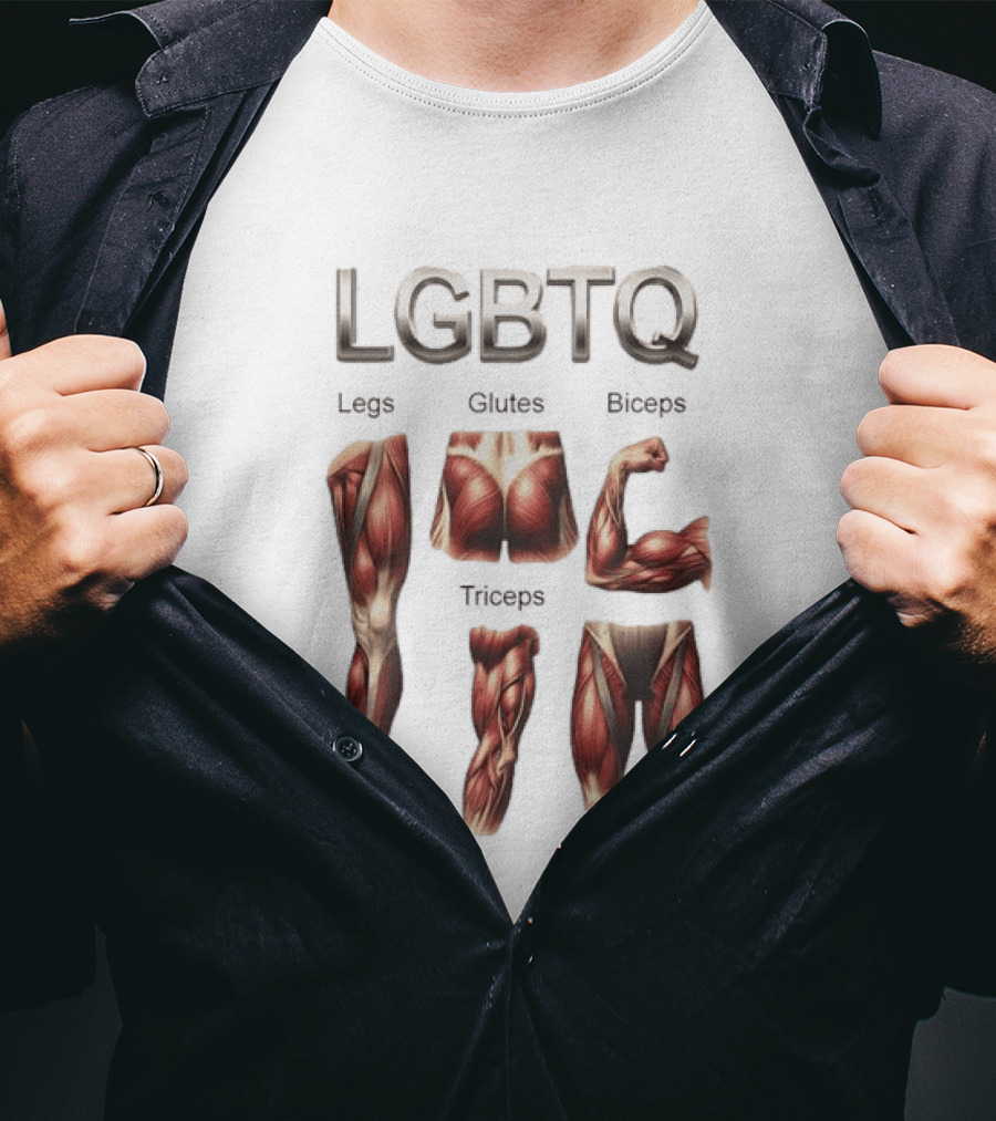 LGBTQ Legs Glutes Biceps Triceps Quads Muscle Anatomy T-Shirt
