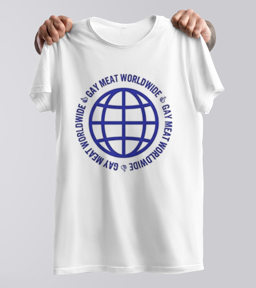 Gay Meat Worldwide Connect With Little Meatheads Online Global Network T-Shirt