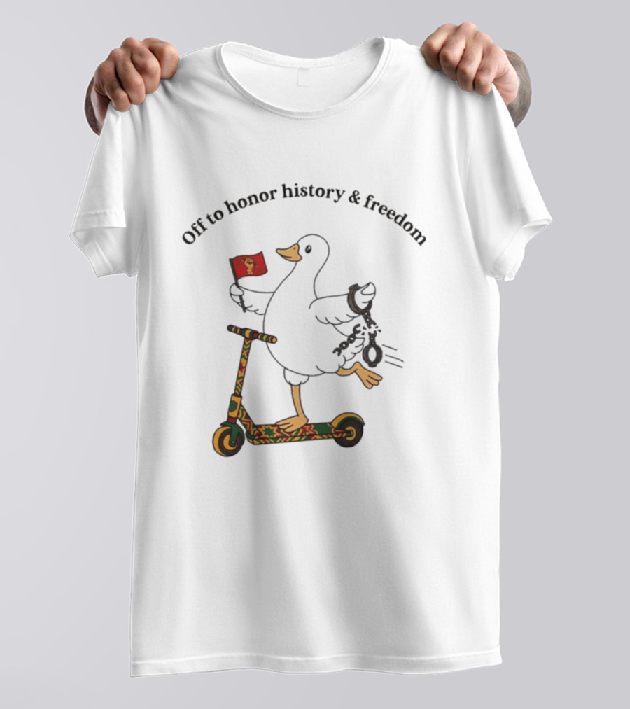 Off To Honor History And Freedom Goose On Scooter Juneteenth T-Shirt
