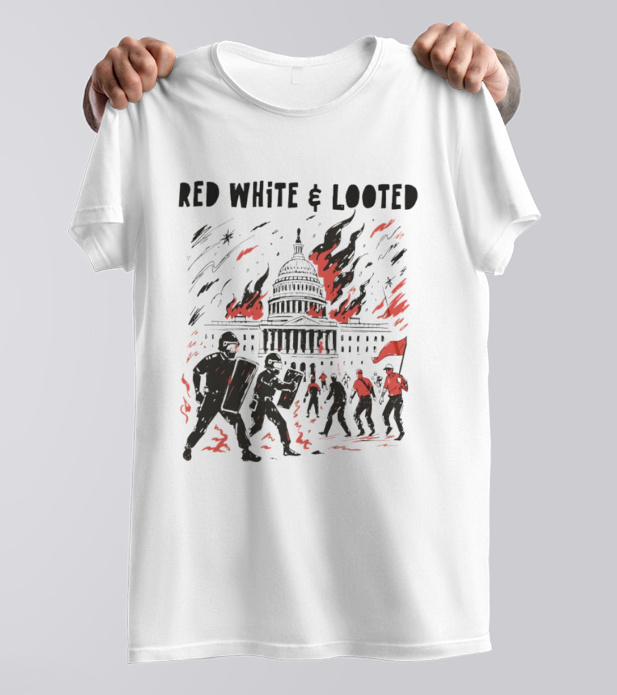 Red White Looted Jan 6th Insurrection Political Outrage Anti Trump Protest 2026 Capitol Riot T-Shirt