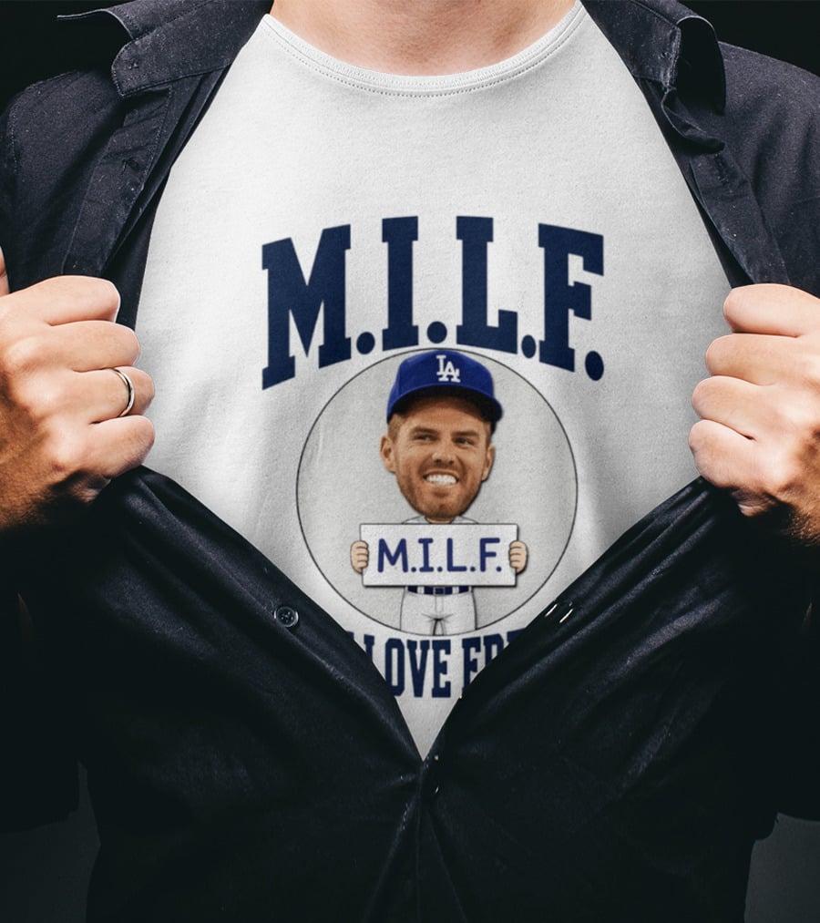 M.I.L.F Man I Love Freddie Los Angeles Dodgers Caricature T-Shirt