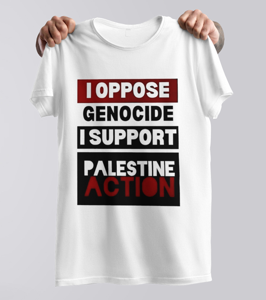 I Oppose Genocide I Support Palestine Action T-Shirt