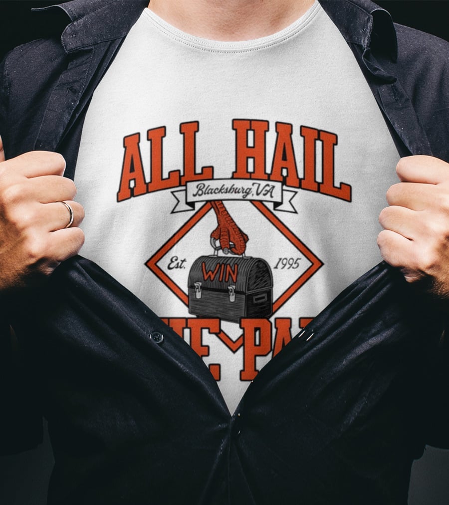 All Hail The Pail Blacksburg VA Win Est 1995 T-Shirt