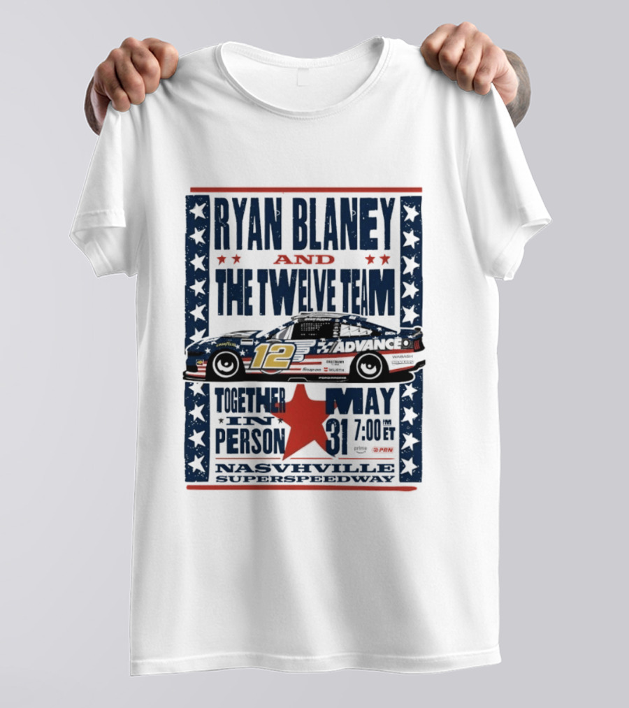 Ryan Blaney And The Twelve Team Nashville Superspeedway May 31 Together In Person T-Shirt