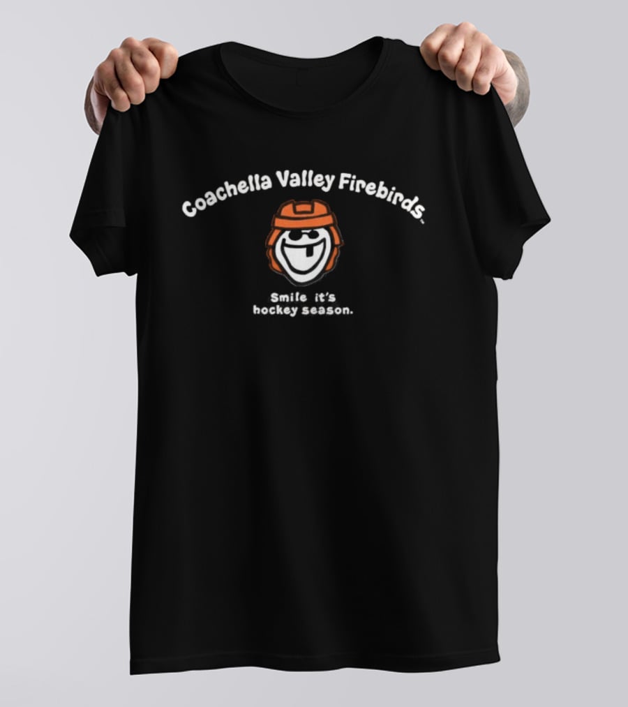 Coachella Valley Firebirds Smile It's Hockey Season Ice Hockey Team T-Shirt