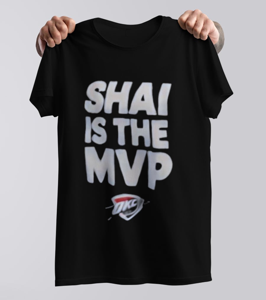 Shai Is The MVP OKC Thunder T-Shirt