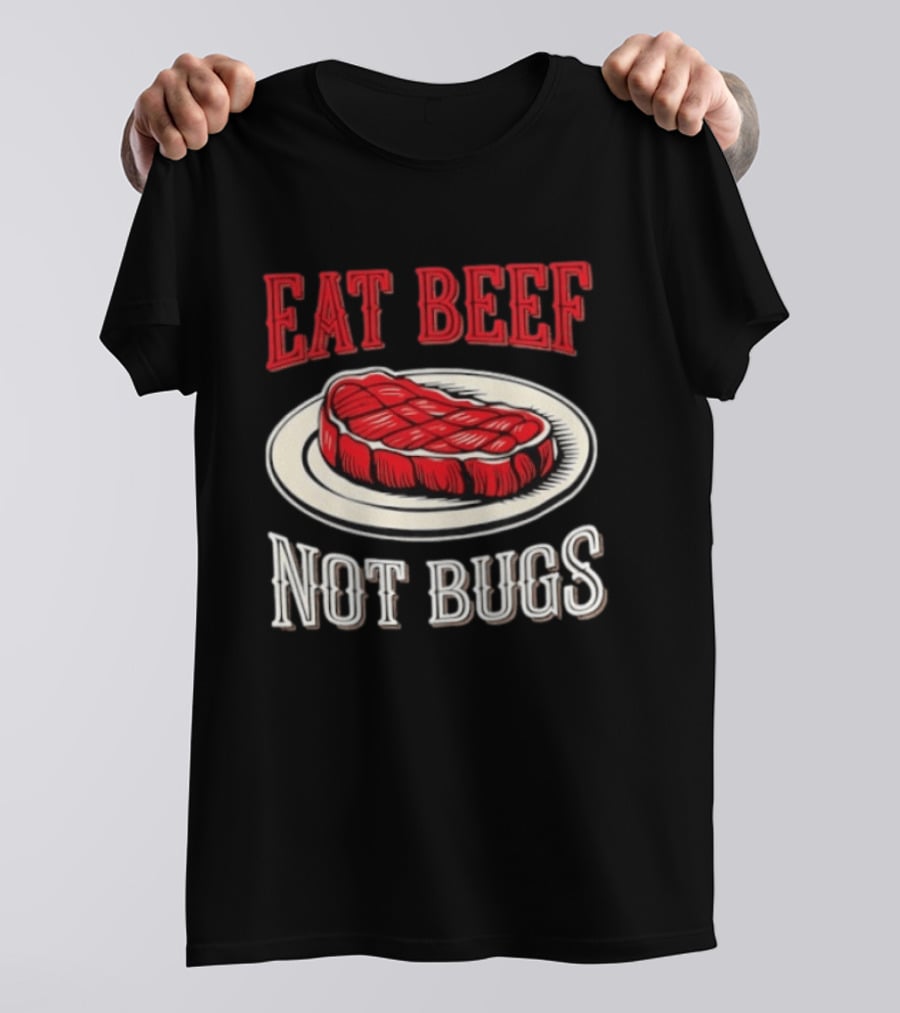 Eat Beef Not Bugs Steak Plate T-Shirt