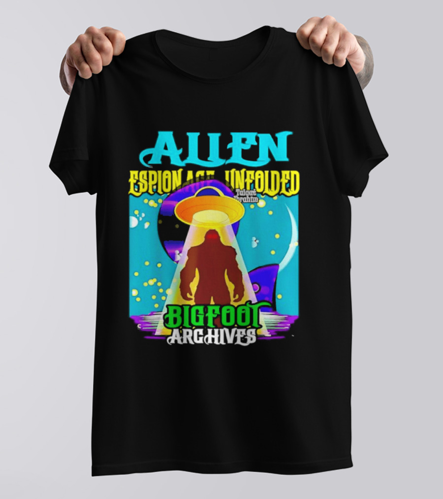 Alien Espionage Unfolded Bigfoot UFO Archives T-Shirt