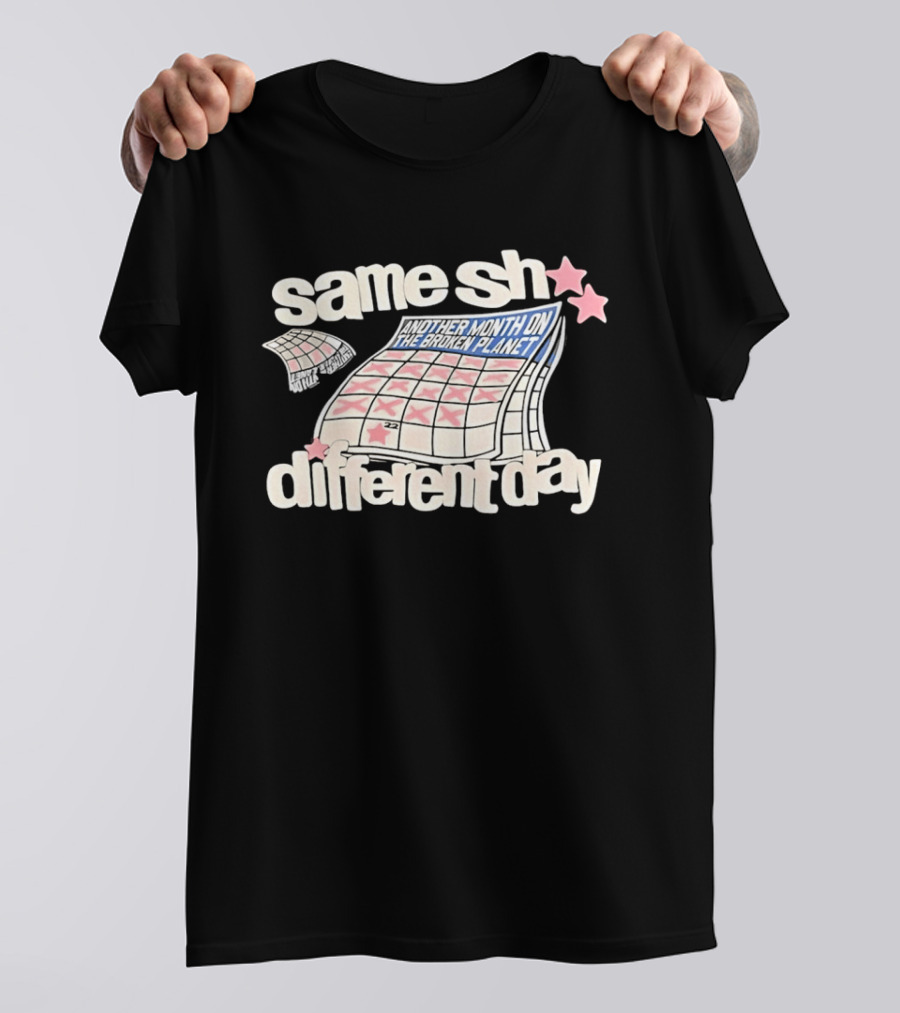 Same Sh Different Day Broken Planet Calendar Month T-Shirt