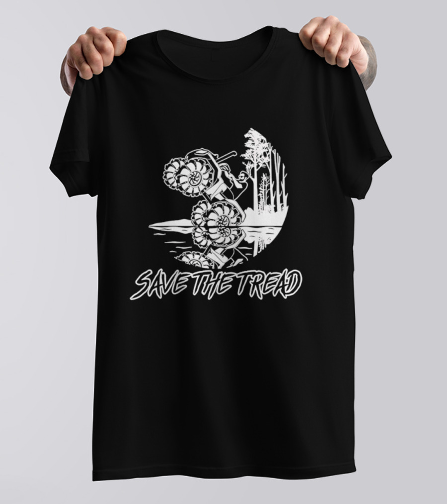 Save The Tread Mudding Wheelie Off Road Adventure T-Shirt