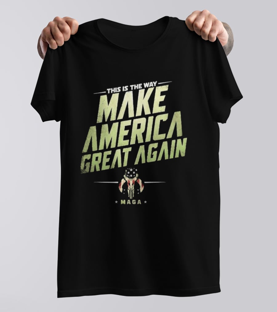 This Is The Way Make America Great Again MAGA Mandalorian Star Wars T-Shirt