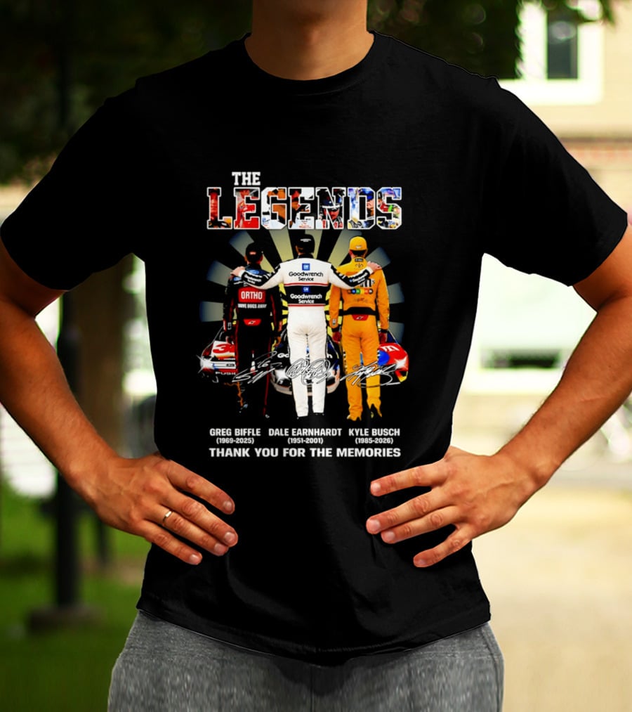 The Legends Greg Biffle Dale Earnhardt Kyle Busch Thank You For The Memories T-Shirt