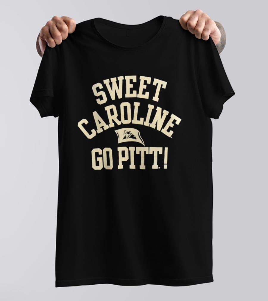 Sweet Caroline Go Pitt Panthers Enthusiast Fan Gear T-Shirt