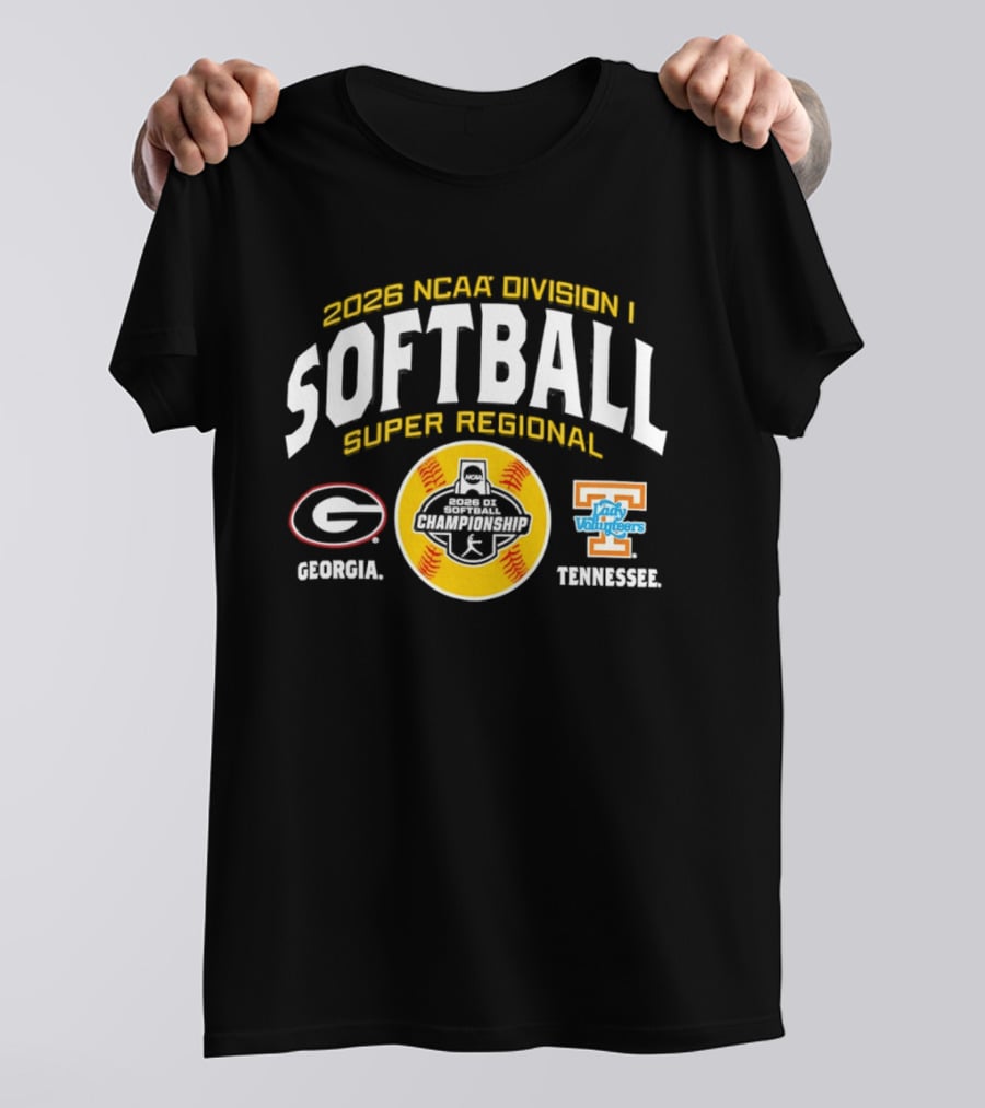 2026 NCAA Division I Softball Super Regional Georgia Bulldogs Tennessee Lady Volunteers T-Shirt