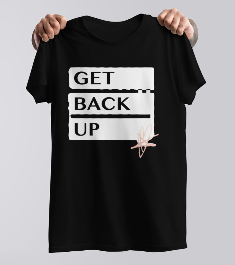 Get Back Up Bold Text Heart Star T-Shirt