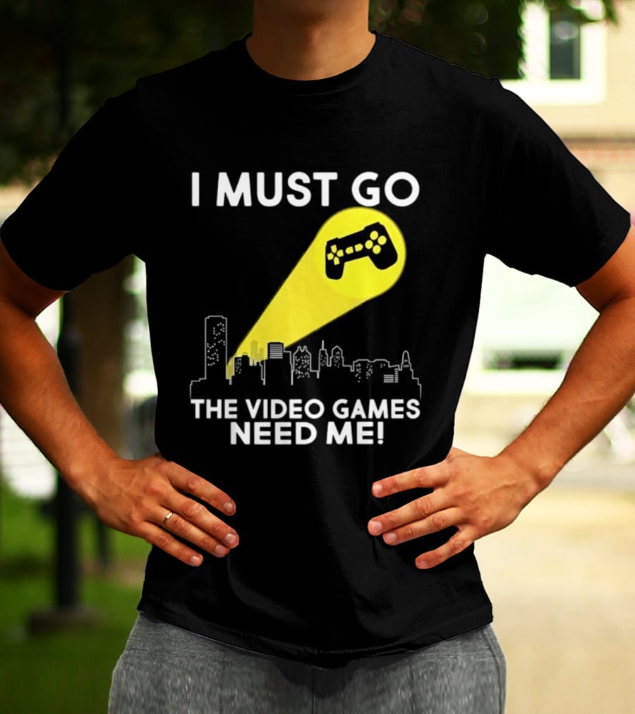I Must Go The Video Games Need Me Game Controller Skyline Light Beam T-Shirt