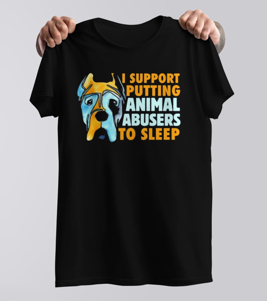 I Support Putting Animal Abusers To Sleep Dog Face T-Shirt